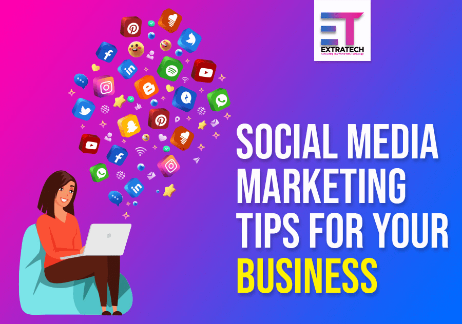 Social Media Marketing Tips for Your Business