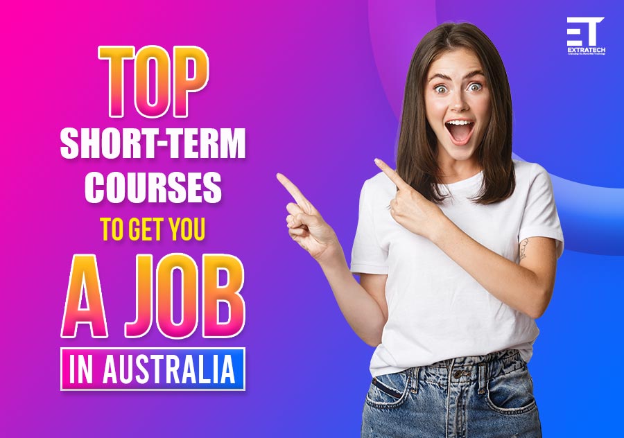 Top Short-Term Courses to Get You a Job in Australia